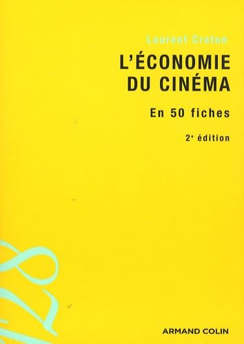 L'économie du cinéma: En 50 fiches 9782200355081