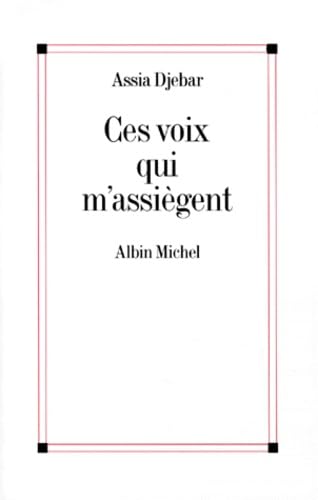 Ces voix qui m'assiègent...: En marge de ma francophonie 9782226108234