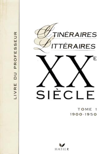 Xxeme Siecle. Tome 1, 1900-1950, Livre Du Professeur 9782218036637