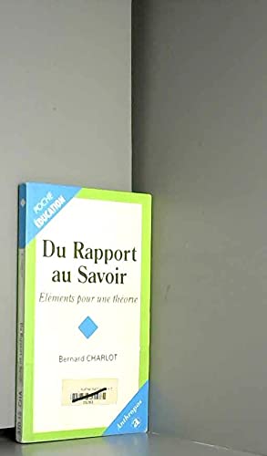Du Rapport Au Savoir. Elements Pour Une Theorie 9782717833225