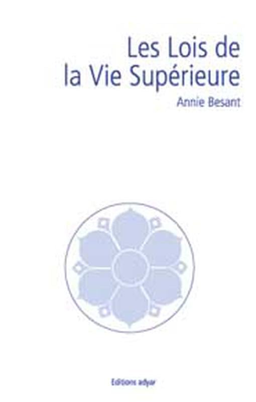 Les lois de la vie supérieure 9782850000348
