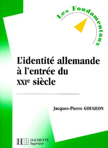 L'identité allemande à l'entrée du XXIe siècle 9782011452498