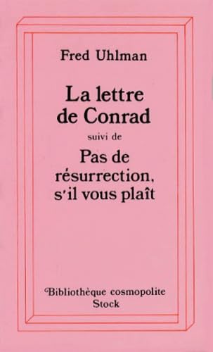 La lettre de Conrad suivi de Pas de résurrection, s'il vous plait 9782234022577