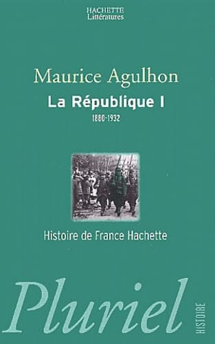 La République.: Tome 1, L'élan fondateur et la grande blessure (1880-1932) 9782012790735