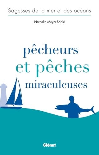 Pécheurs et pèches miraculeuses 9782723481120
