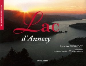 Richesses et Visages du Lac d'Annecy 9782876292529