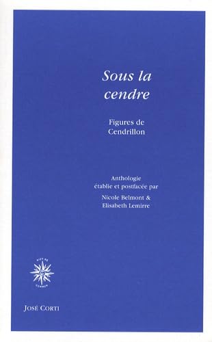 Sous la cendre, figures de Cendrillon 9782714309570