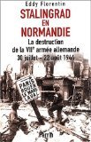 Stalingrad en Normandie : La destruction de la VIIe armée allemande, 30 juillet-22 août 1944 9782702873915