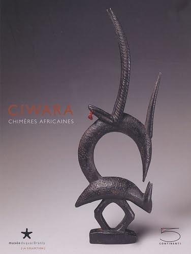 Ciwara: Chimères africaines 9782915133158