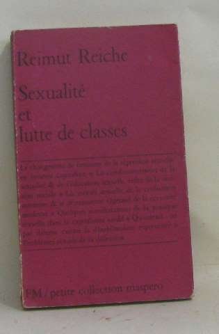 sexualité et Lutte De Classes - Défense Contre La Désublimation Répressive 