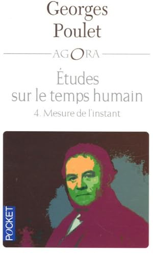 Etudes sur le temps humain: Tome 4, Mesure de l'instant 9782266161435
