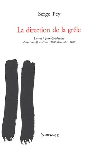 La Direction de la Grele: Correspondance Poétique 9782847910308