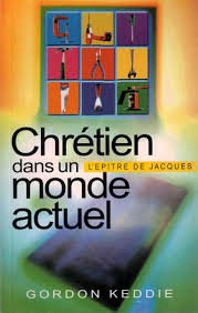 CHRÉTIEN DANS UN MONDE ACTUEL. L'ÉPÎTRE DE JACQUES 9782906287884