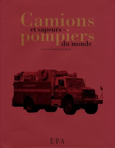 Camions et sapeurs-pompiers du monde 9782851206718