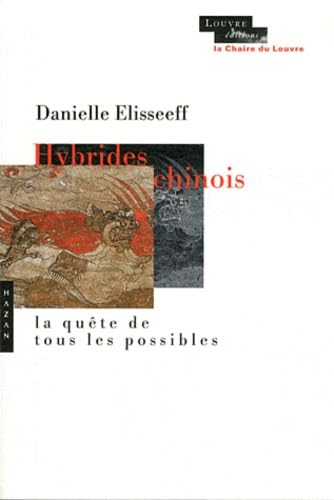 Hybrides chinois : la quête de tous les possibles 9782754105408