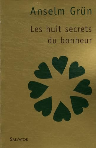 Les huit secrets du bonheur (deuxième édition) 9782706707339