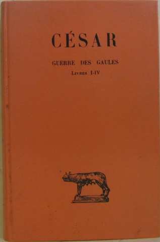 César guerre des gaules (tome I ) livres I-IV 