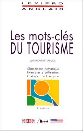 Les Mots-clés du tourisme : BTS, IUT, DEUG, formations tertiaires, cadres d'entreprises 9782842916480