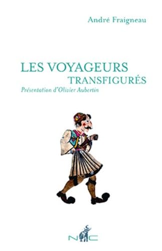 Les voyageurs transfigurés 9782350391649