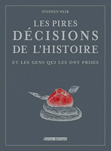 Le pires décisions de l'histoire 9782355301285