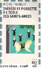 Thérèse et Pierrette à L'école Des Saints-Anges 9782894060551