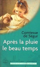 Après la pluie le beau temps (Collection Jeunesse) 9782743203283