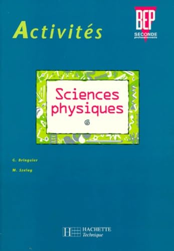 Sciences physiques, activités, tome 1 - BEP, seconde pro, élève 9782011675101