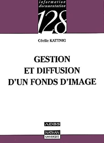 Gestion et diffusion d'un fonds d'image 9782091911502