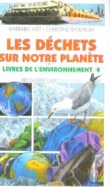 Livres de l'environnement Tome 4: Les déchets sur notre planète 9782070568697