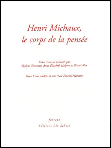 Henri Michaux, le corps de la pensée 9782844900609