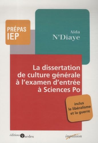 La dissertation de culture générale à Sciences Po 9782301000385