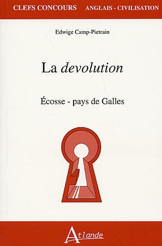 La dévolution - Ecosse, Pays de Galles 9782350300214