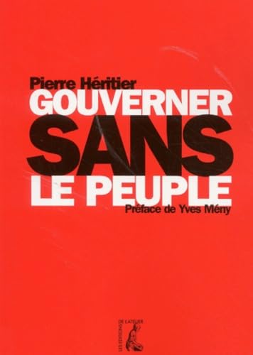 GOUVERNER SANS LE PEUPLE 9782708235908