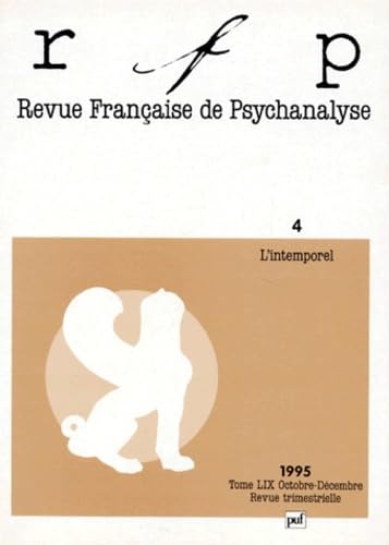 Revue Française de psychanalyse, 1995, numéro 4 l'intemporel 9782130469599