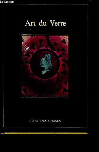 Art du verre (L'Art des choses) 