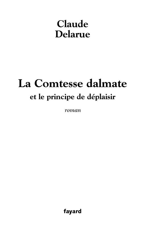 La Comtesse dalmate: et le principe de déplaisir 9782213623559