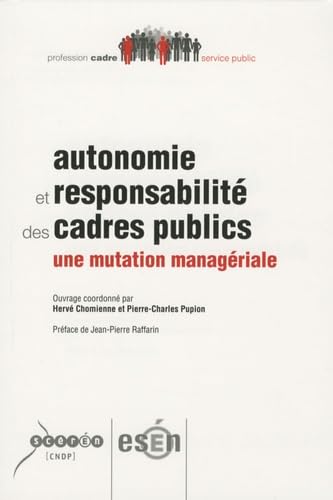Autonomie et responsabilité des cadres publics: Une mutation managériale 9782240029706