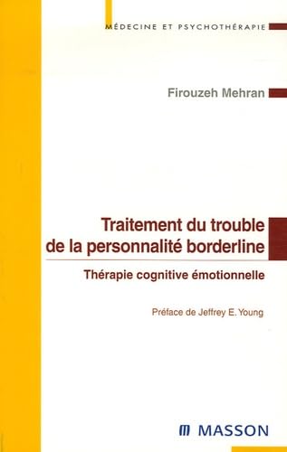 Traitement du trouble de la personnalité borderline: Thérapie cognitive émotionnelle 9782294017254