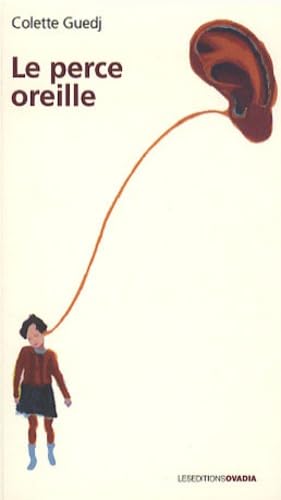Le perce oreille 9782915741735