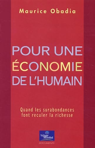 Pour une économie de l'humain : Quand les surabondances font reculer la richesse 9782744060434