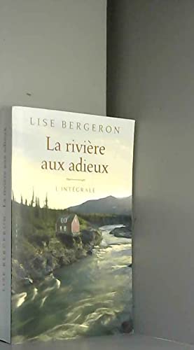 La rivière aux adieux - L'intégrale 9782298161885