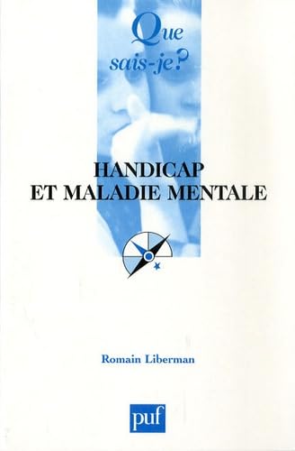 Handicap et maladie mentale: Rapports dialectiques 9782130563990