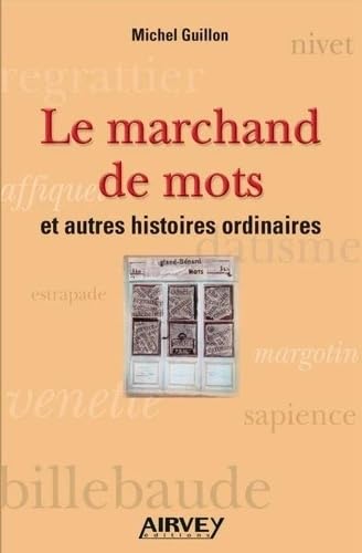 LE MARCHAND DE MOTS et autres histoires ordinaires 9782916279008