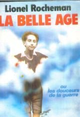 La Belle âge ou les Douceurs de la guerre 9782864181996