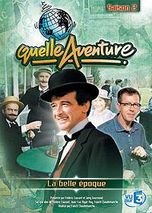 Quelle aventure ! : La Belle époque 3322069889738