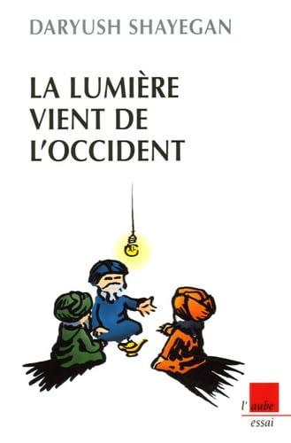 La lumière vient de l'Occident: Le réenchantement du monde et la pensée nomade 9782752601513