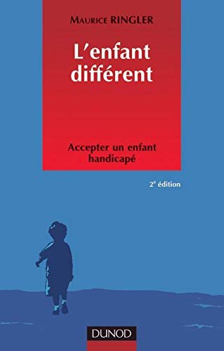 L'Enfant différent : Accepter un enfant handicapé 9782100057603