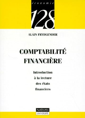 Comptabilité financière : Introduction à la lecture des états financiers 9782091906980