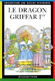 Le Dragon Griffar Ier 9782227721258