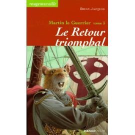 Martin le guerrier t3 : Le Retour triomphal 9782740407868
